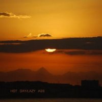 Hot Day/Lazy Ass