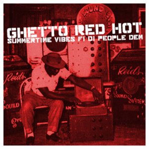 Ghetto Red Hot