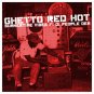 Ghetto Red Hot