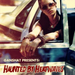 Haunted By Heatwaves