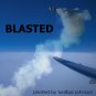 Download BLASTED - Theme: roll em down before i blow em out BLASTED