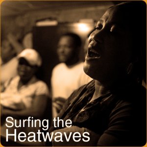 Surfing the Heatwaves