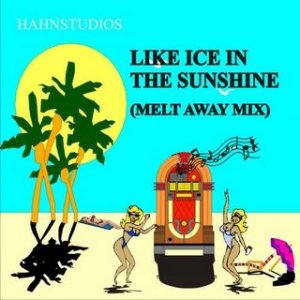 Like ice in the sunshine
