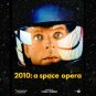 2010: A Space Opera